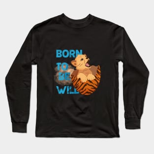 Baby tiger born to be wild, tiger in the egg, Easter baby Long Sleeve T-Shirt